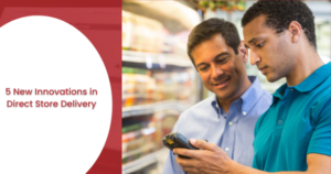 5 New Innovations in Direct Store Delivery