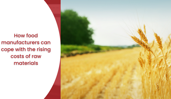 How food manufacturers can cope with the rising costs of raw materials Harvest Food Solutions